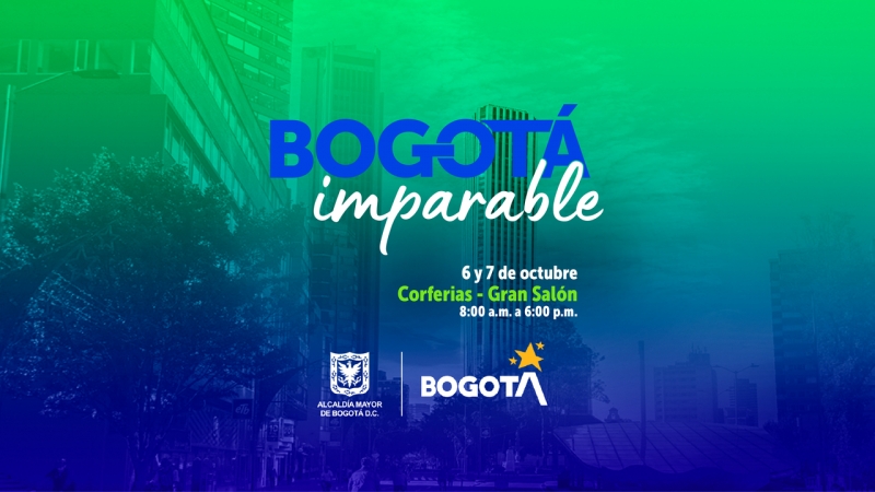 Bogotá imparable 6 y 7 de Corferias-Gran Salón 8am a 6pm