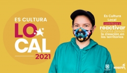 Es cultura local 2021, Es cultura ayuda a reactivar a Bogotá desde la creación en territorios